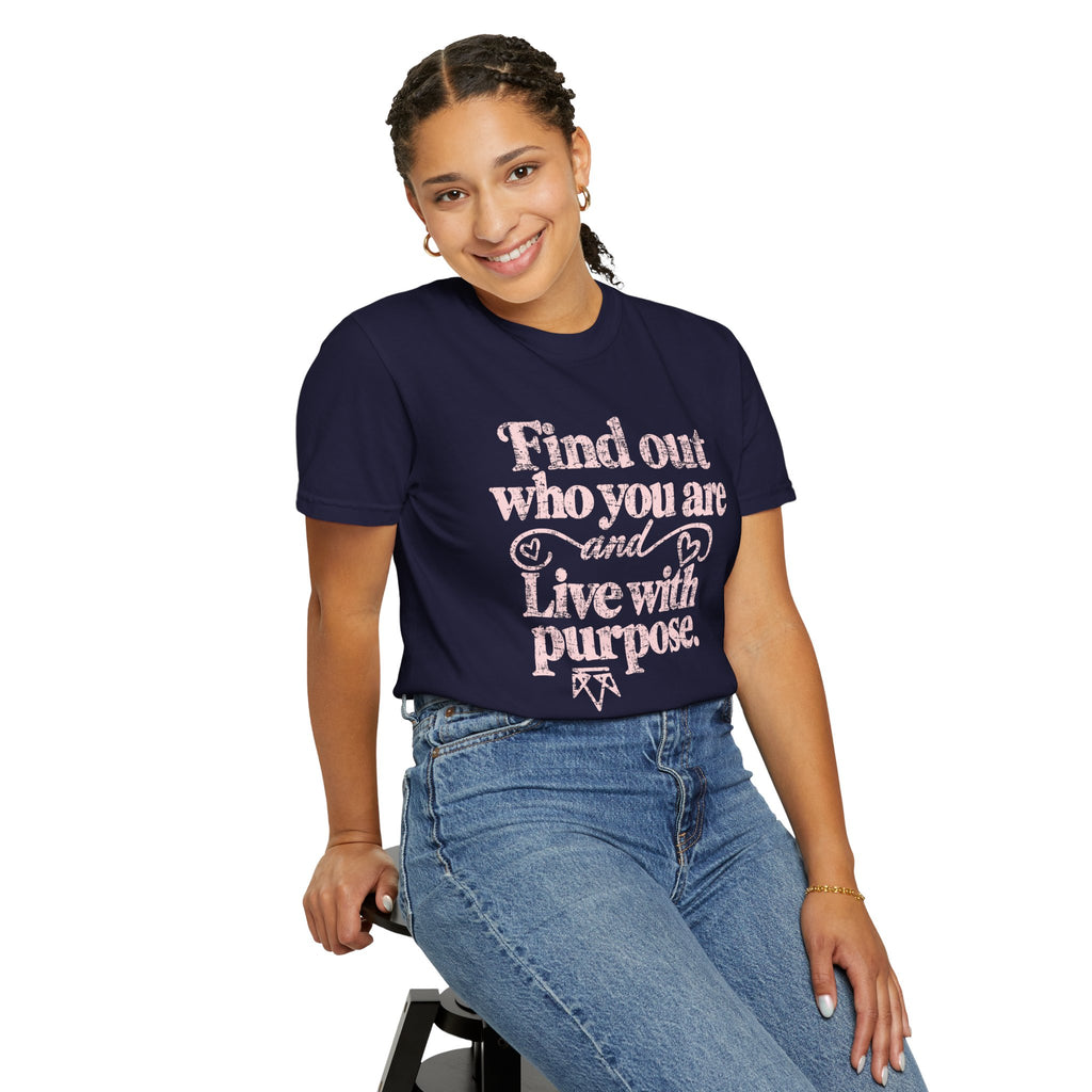 Find Purpose - Comfort Colors T Shirt