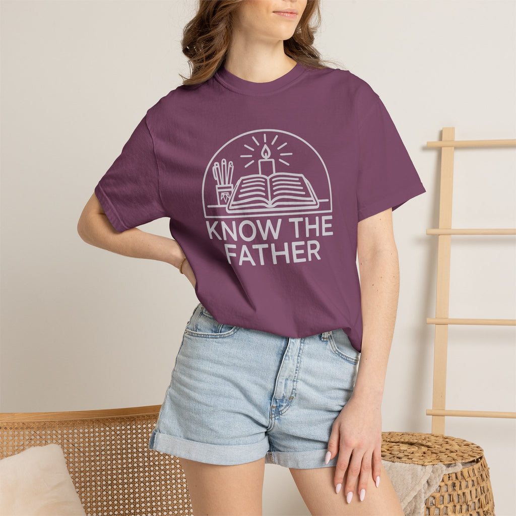 Know The Father - Comfort Colors T Shirt