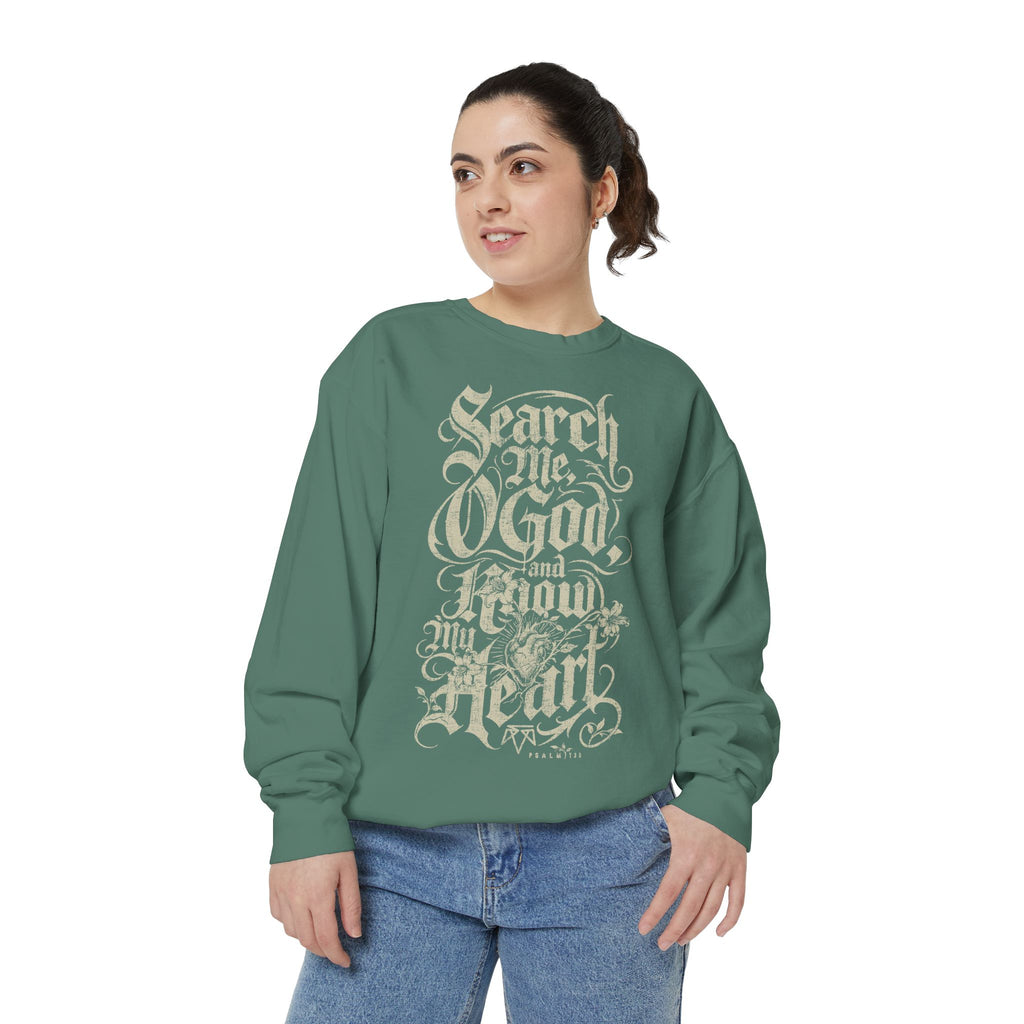 Search My Heart (Psalm 139) - Comfort Colors Sweatshirt