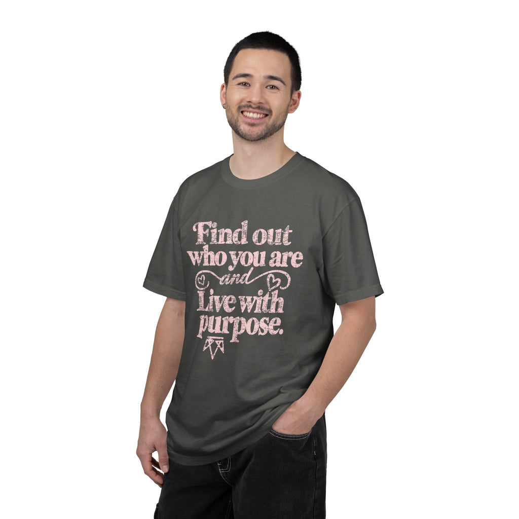 Find Purpose - Comfort Colors T Shirt