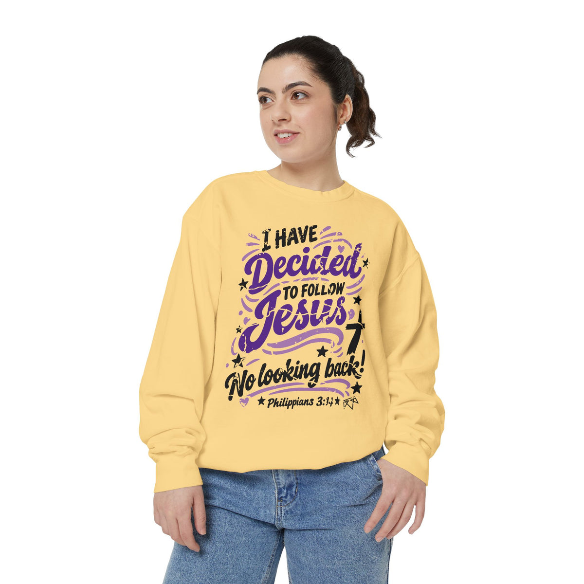 I Have Decided - Comfort Colors Sweatshirt