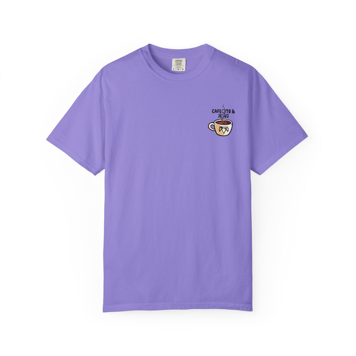 Cafecito & Jesus  — Comfort Colors T Shirt
