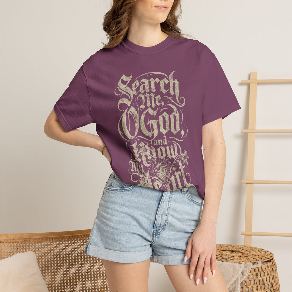 Search My Heart (Psalm 139) - Comfort Colors T Shirt
