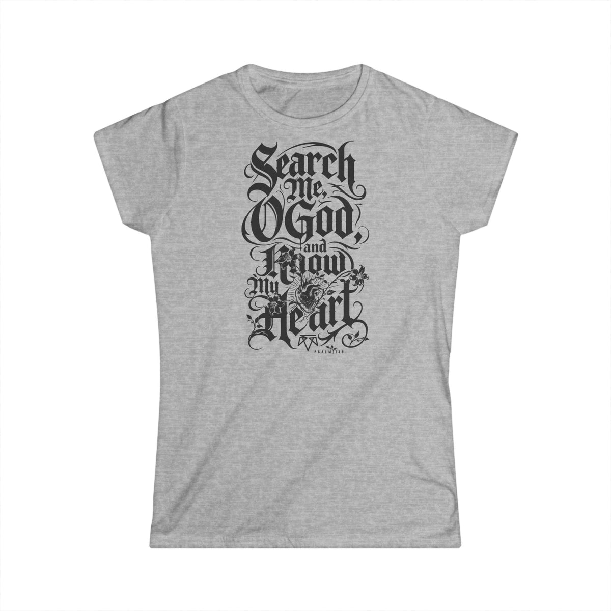 Search My Heart - Softstyle Womens Tee