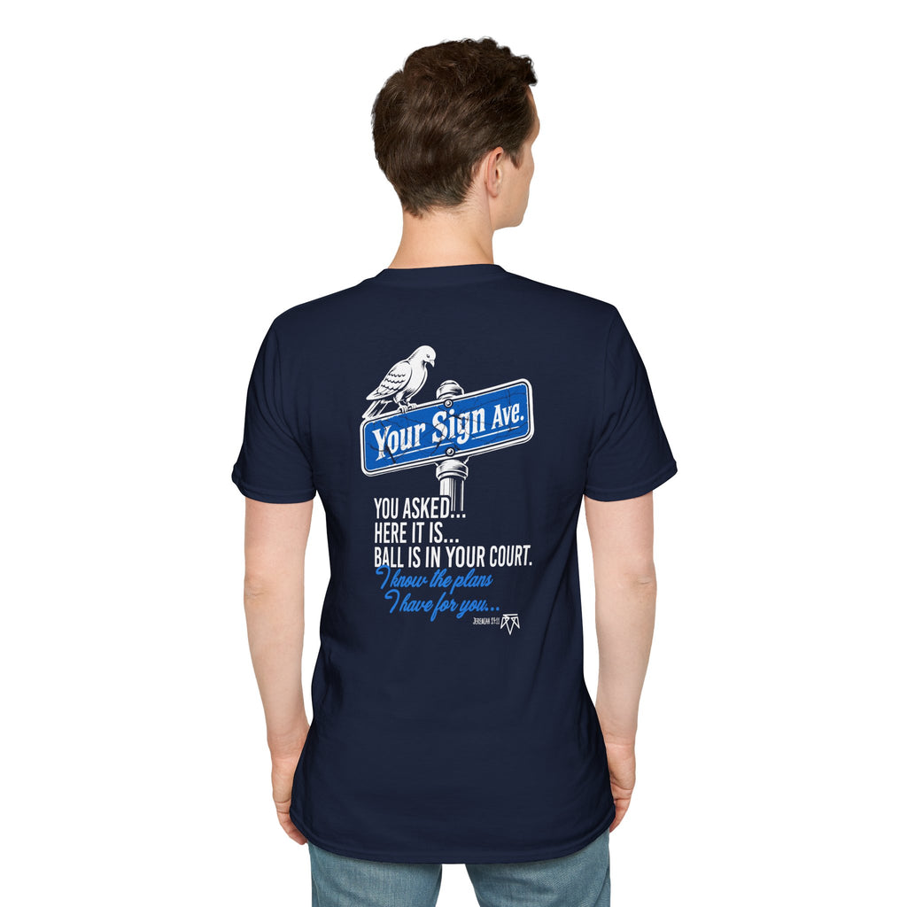 Your Sign (Jeremiah 29:11) - Evangelism Tee