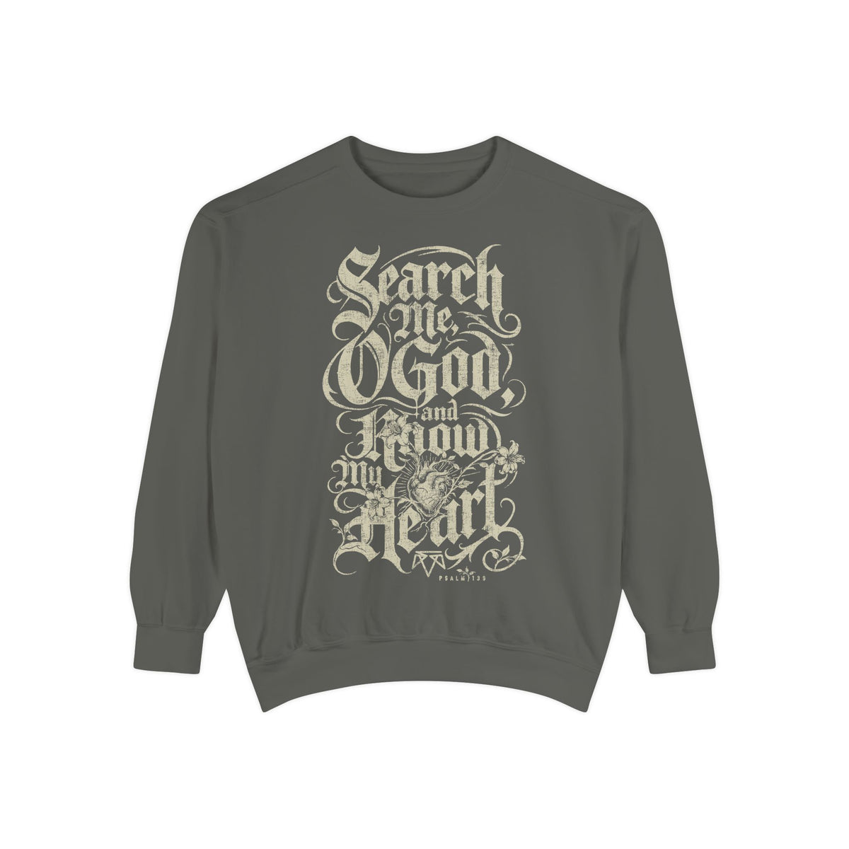 Search My Heart (Psalm 139) - Comfort Colors Sweatshirt