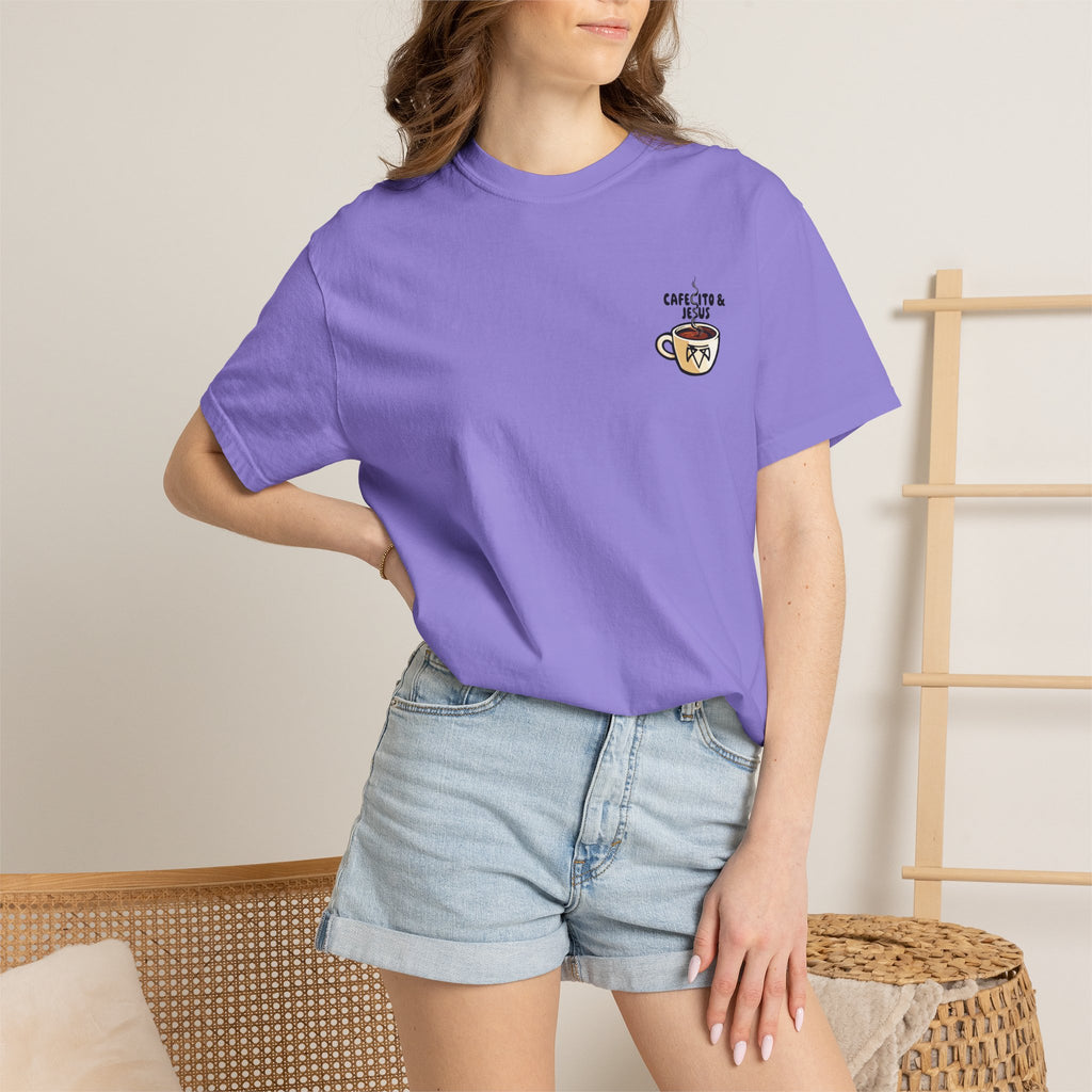 Cafecito & Jesus  — Comfort Colors T Shirt