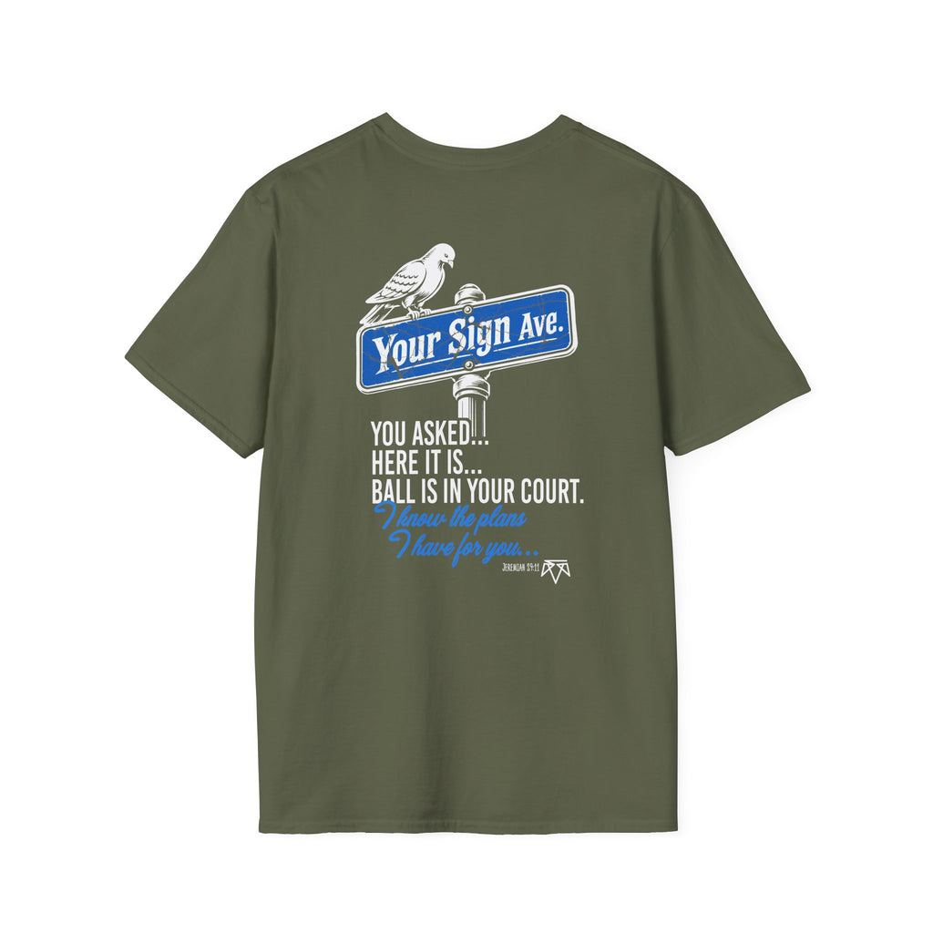 Your Sign (Jeremiah 29:11) - Evangelism Tee