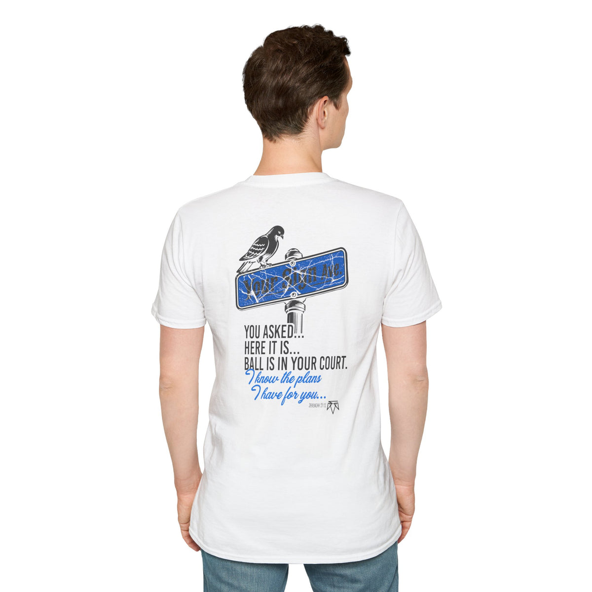 Your Sign (Jeremiah 29:11) - Evangelism Tee