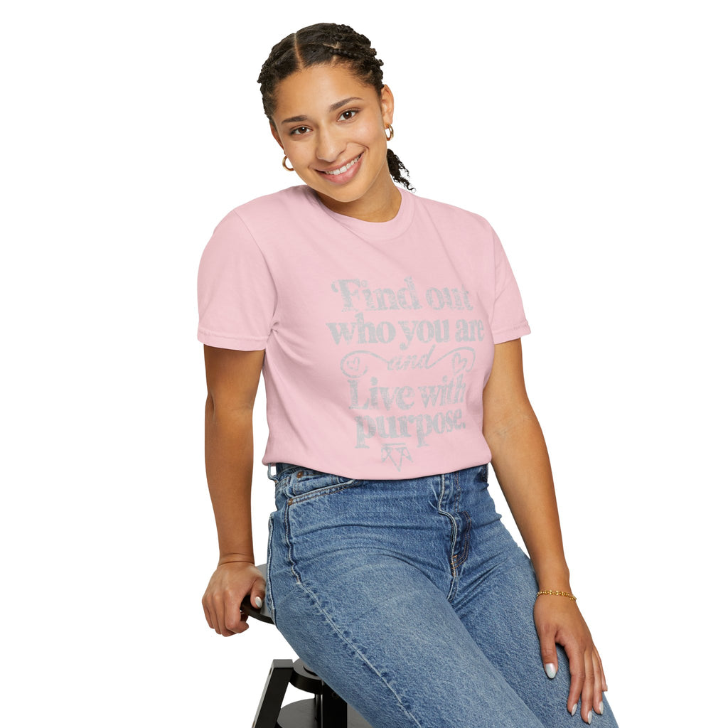 Find Purpose - Comfort Colors T Shirt