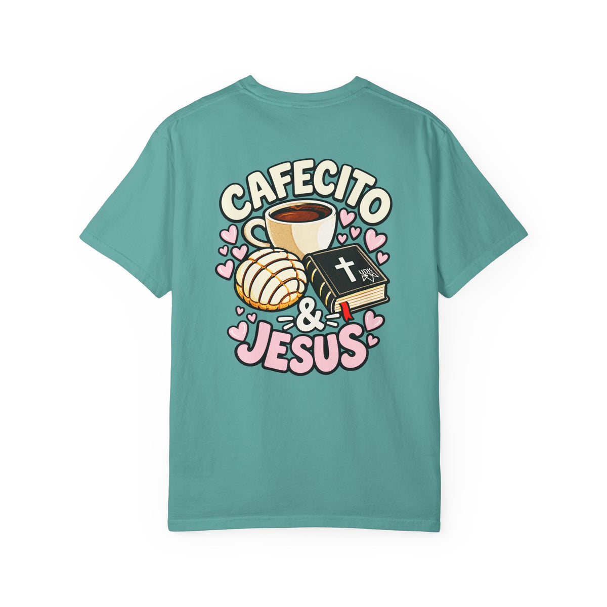 Cafecito & Jesus  — Comfort Colors T Shirt