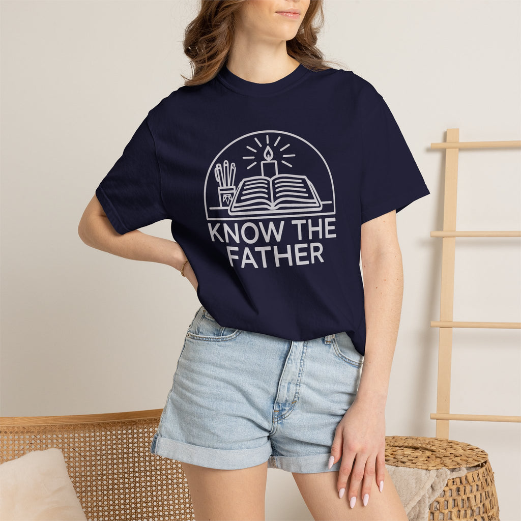Know The Father - Comfort Colors T Shirt