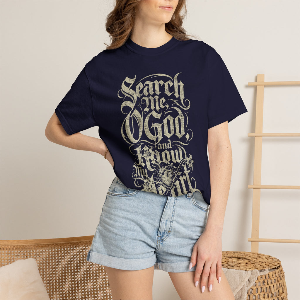 Search My Heart (Psalm 139) - Comfort Colors T Shirt