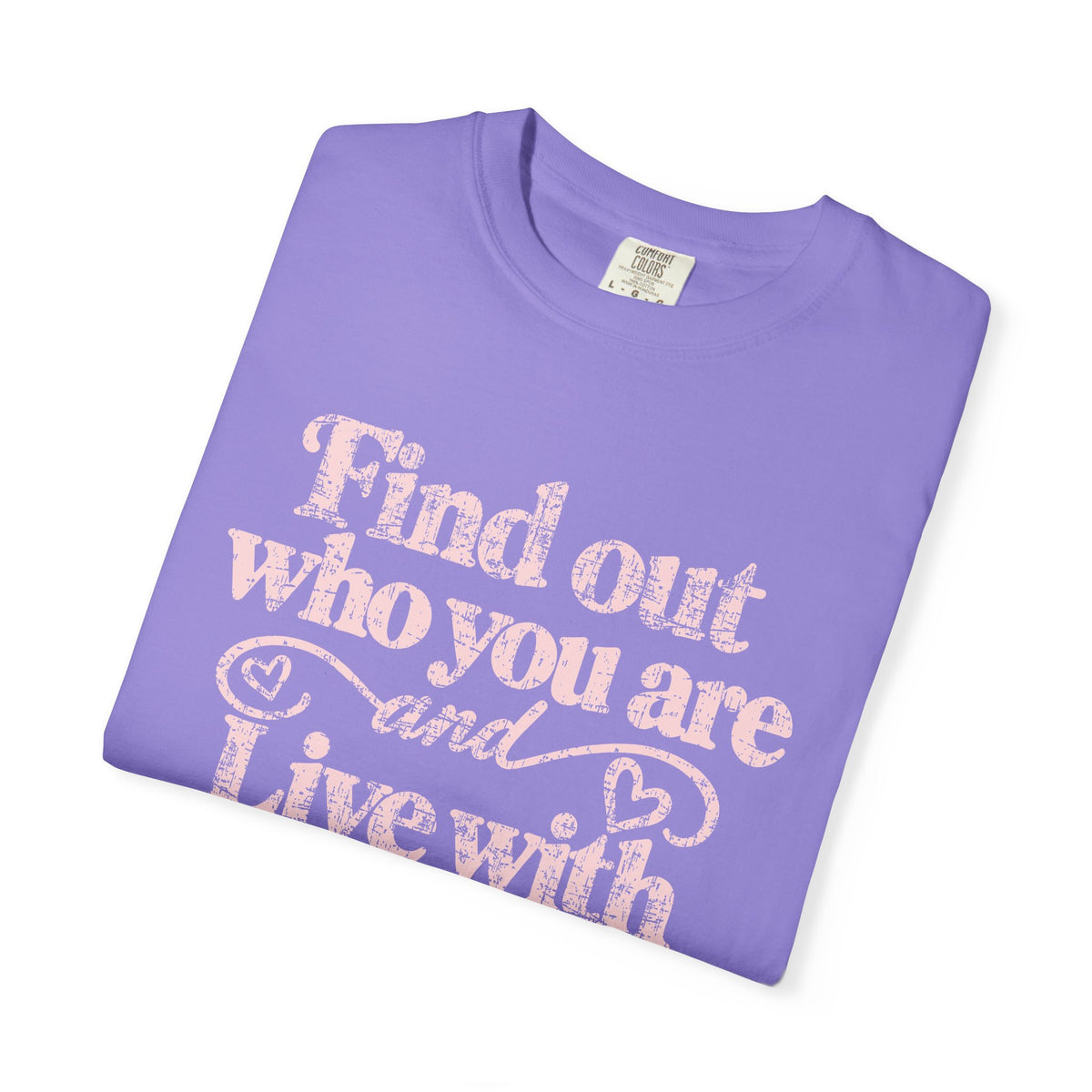 Find Purpose - Comfort Colors T Shirt