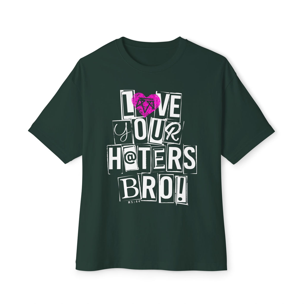 Love your haters bro! - Boxy Tee