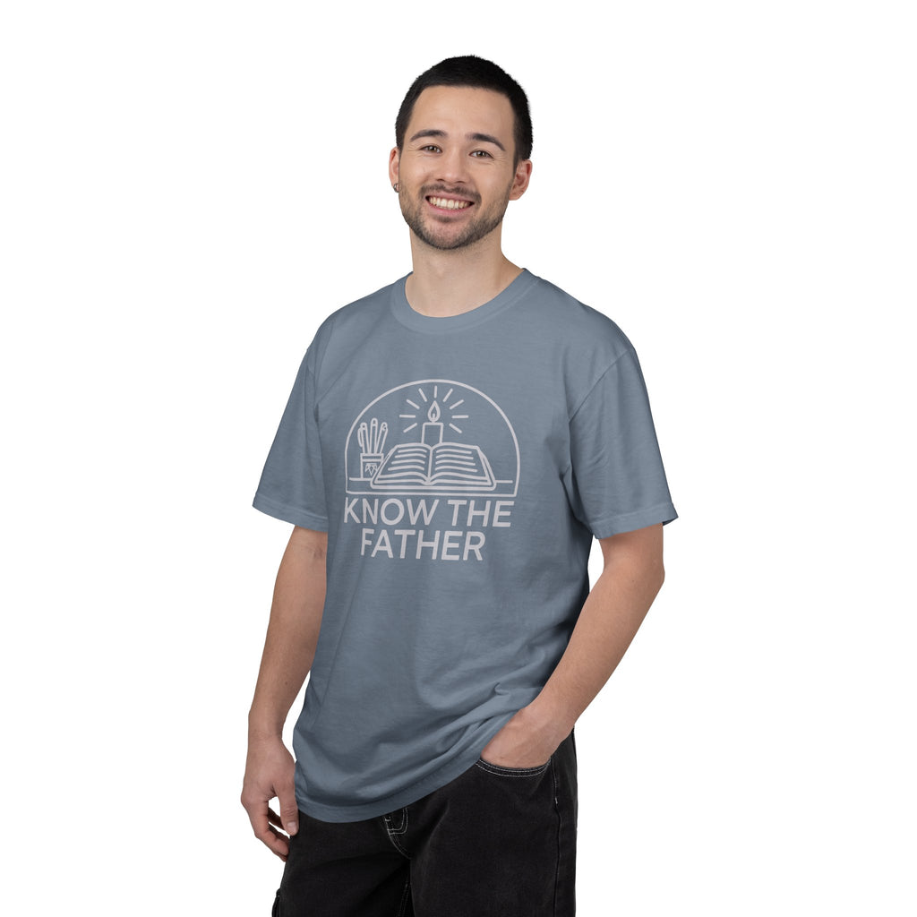 Know The Father - Comfort Colors T Shirt