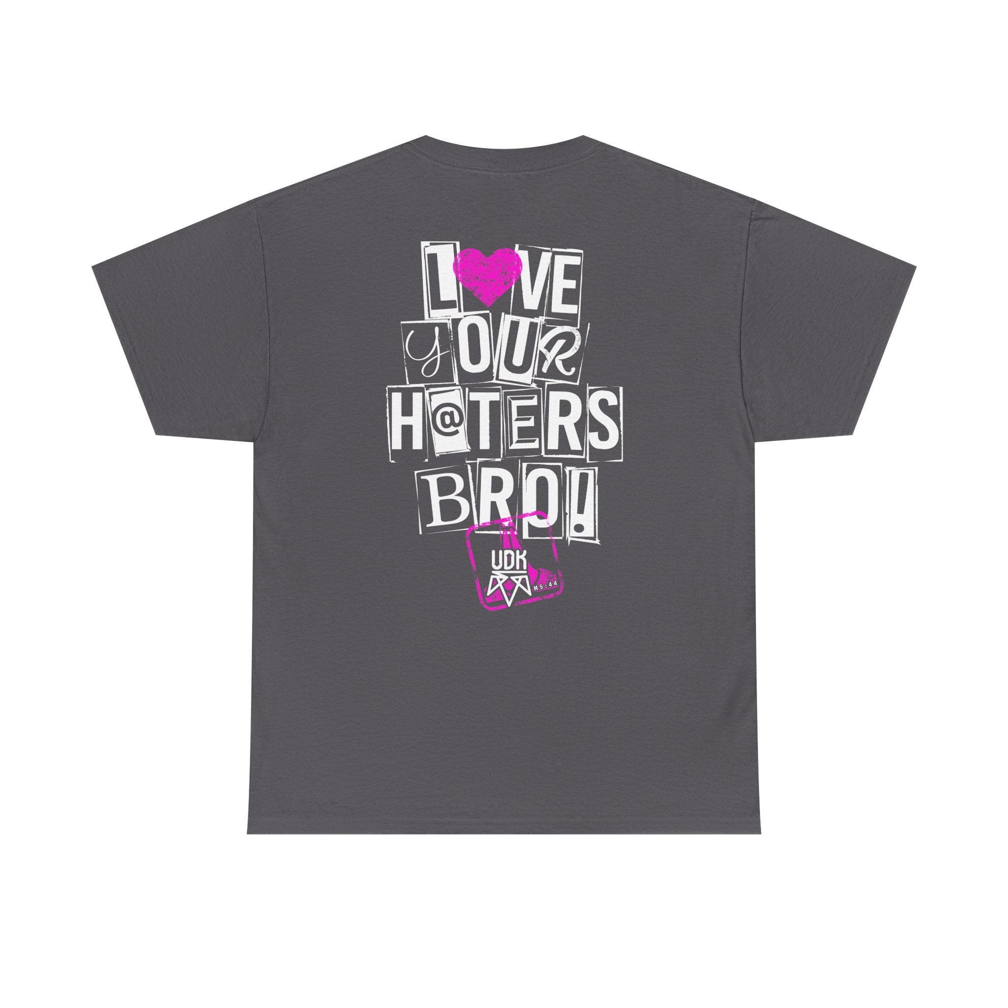 I Love Your Haters Bro!