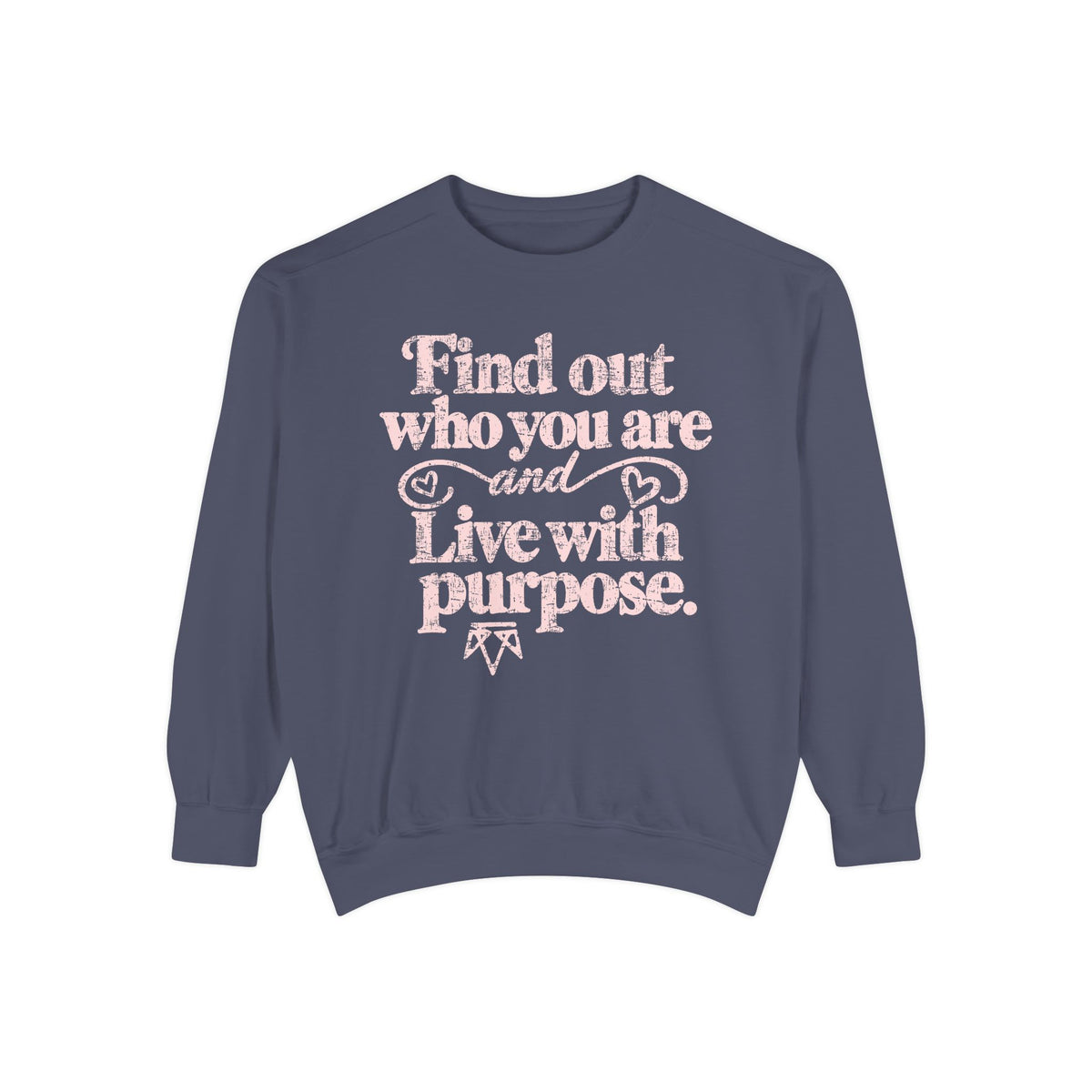 Find Purpose - Comfort Colors Sweatshirt