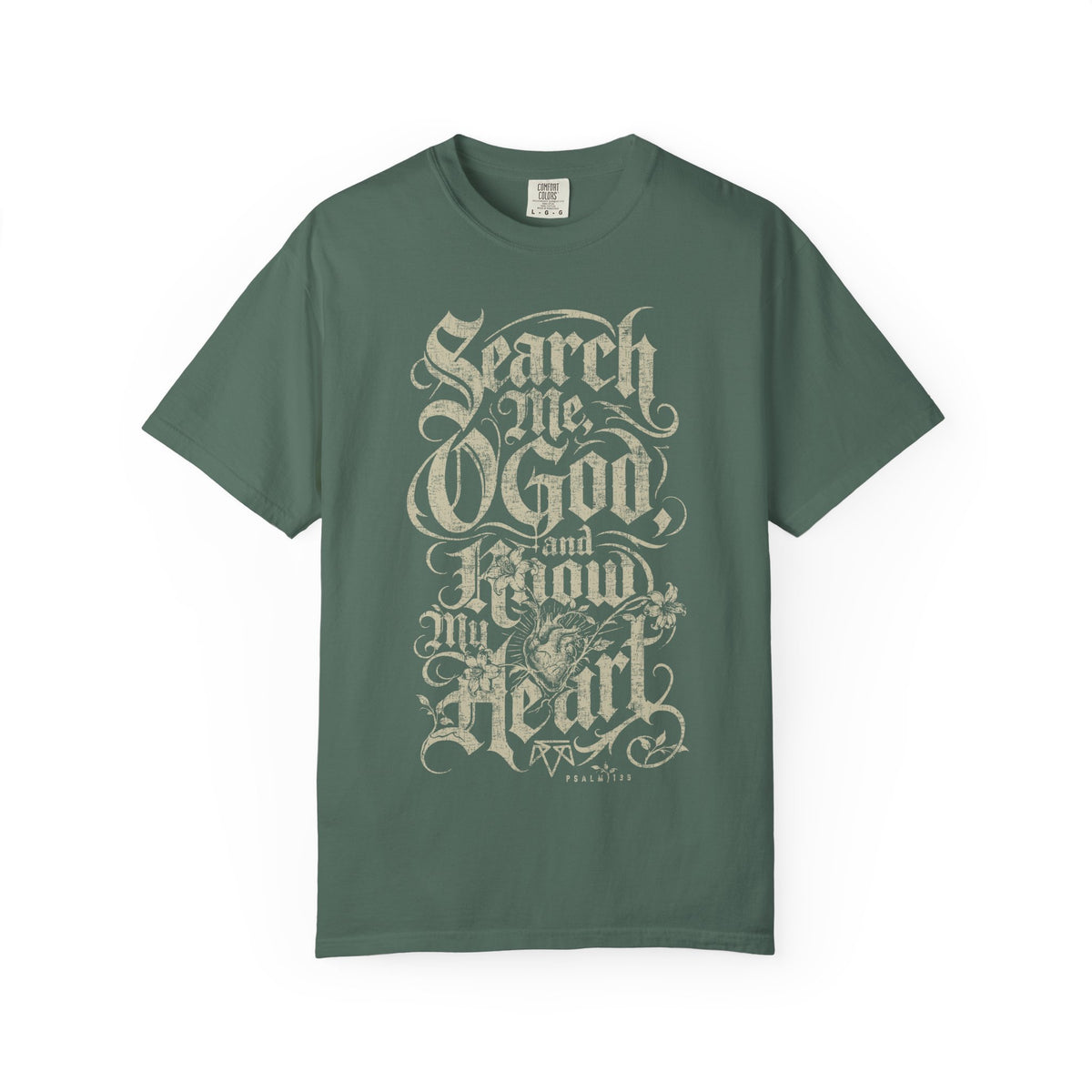Search My Heart (Psalm 139) - Comfort Colors T Shirt