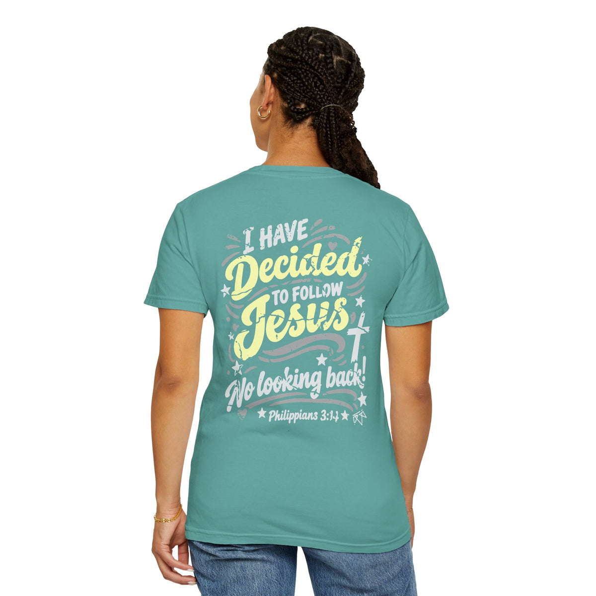 I Have Decided - Comfort Colors T-shirt