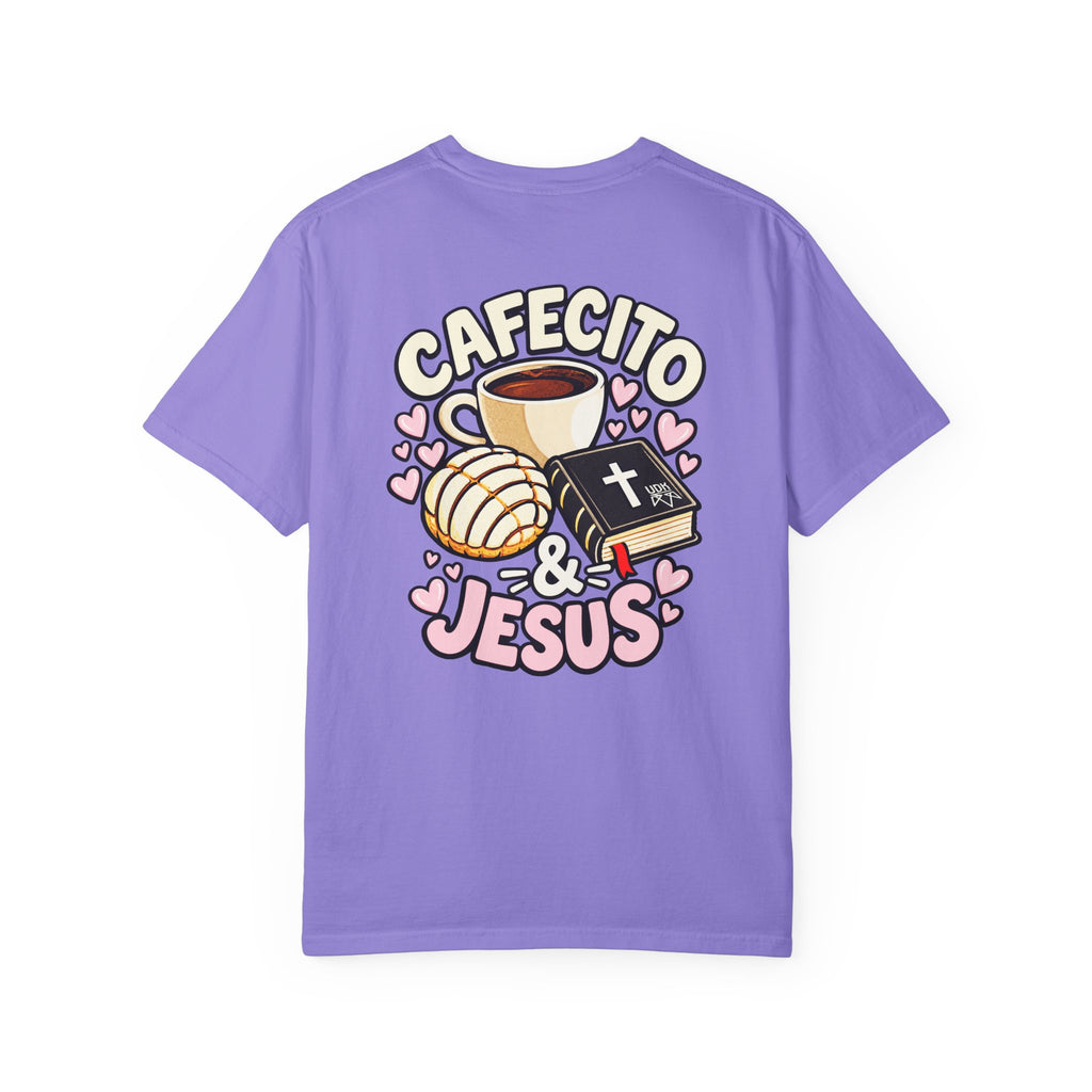 Cafecito & Jesus  — Comfort Colors T Shirt