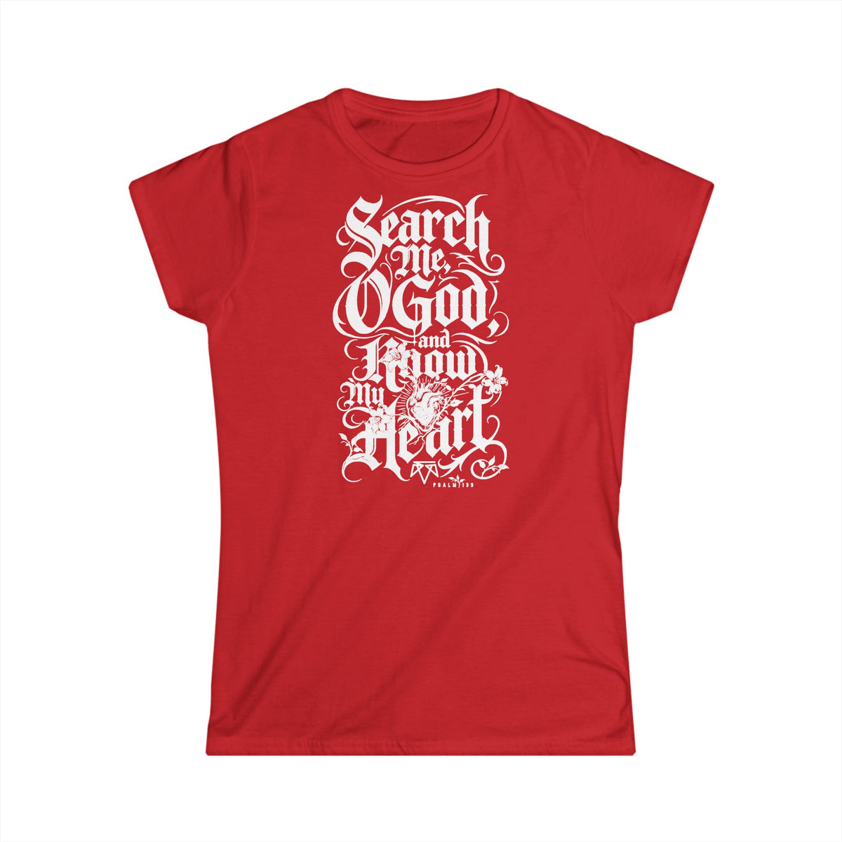 Search My Heart - Softstyle Womens Tee