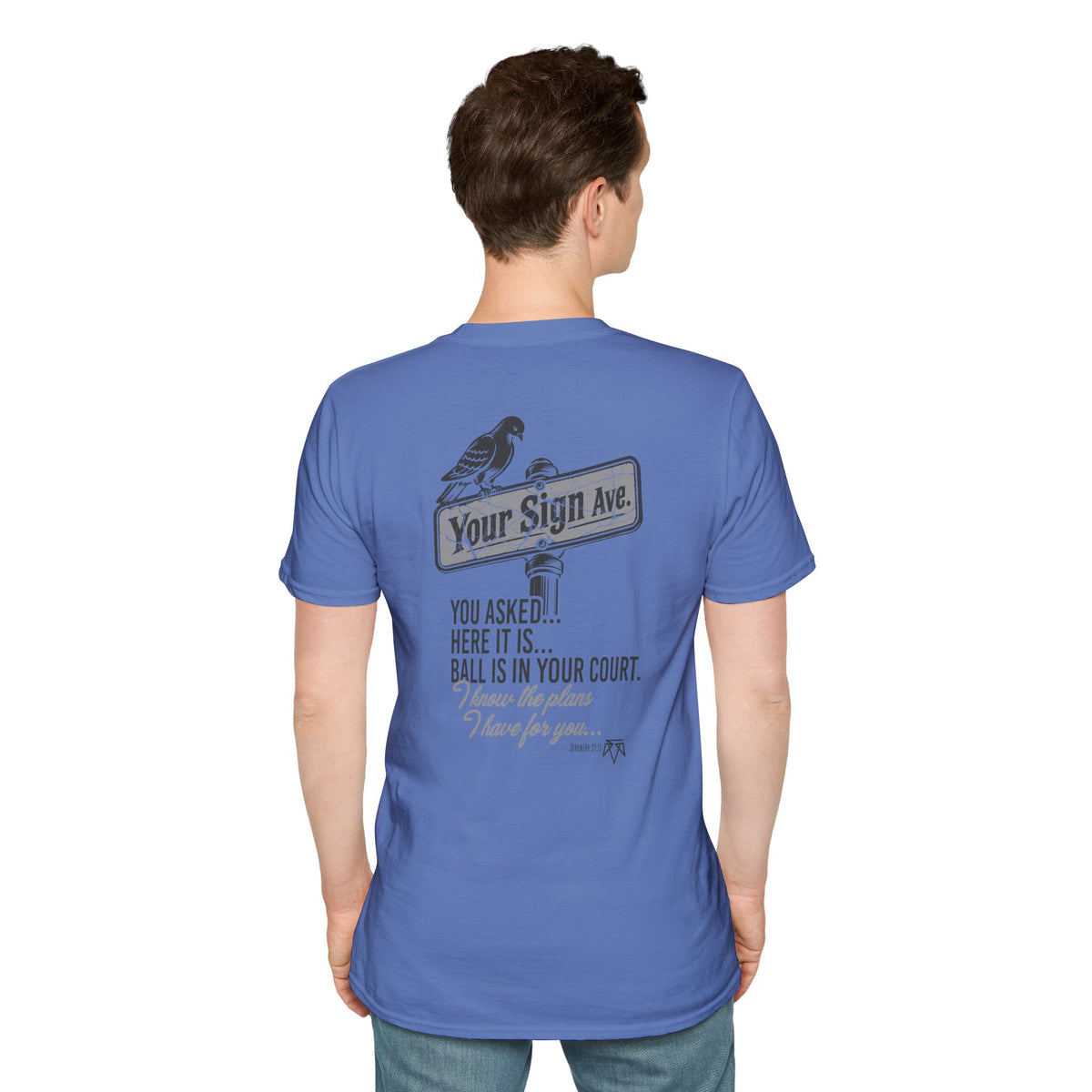 Your Sign (Jeremiah 29:11) - Evangelism Tee