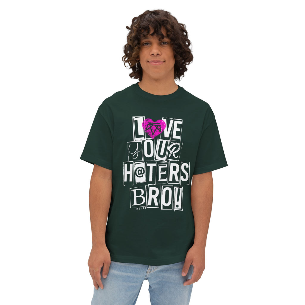 Love your haters bro! - Boxy Tee