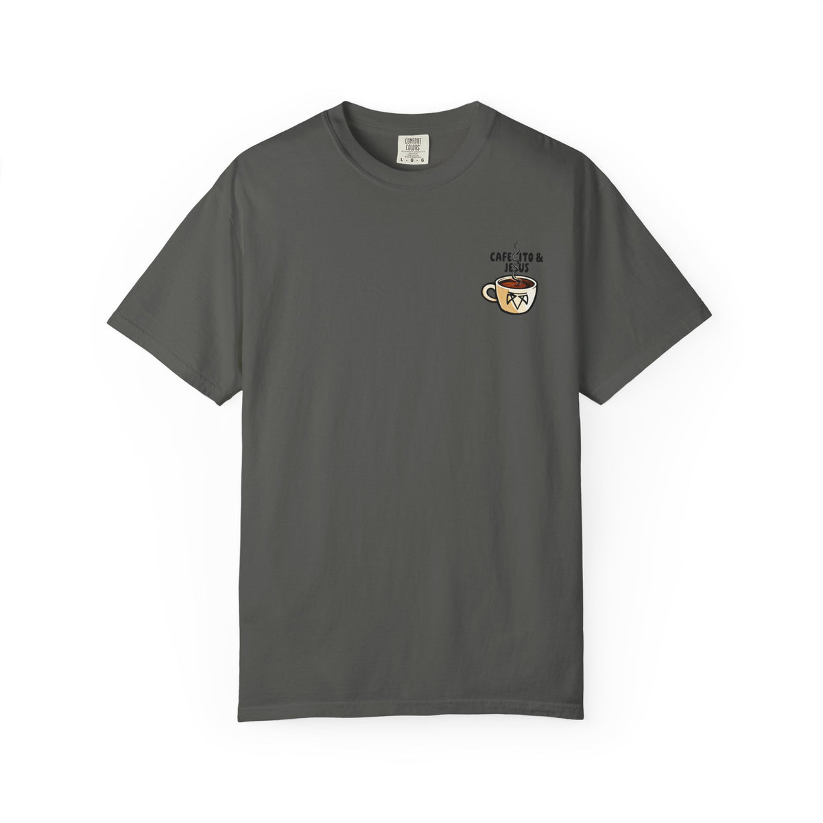 Cafecito & Jesus  — Comfort Colors T Shirt