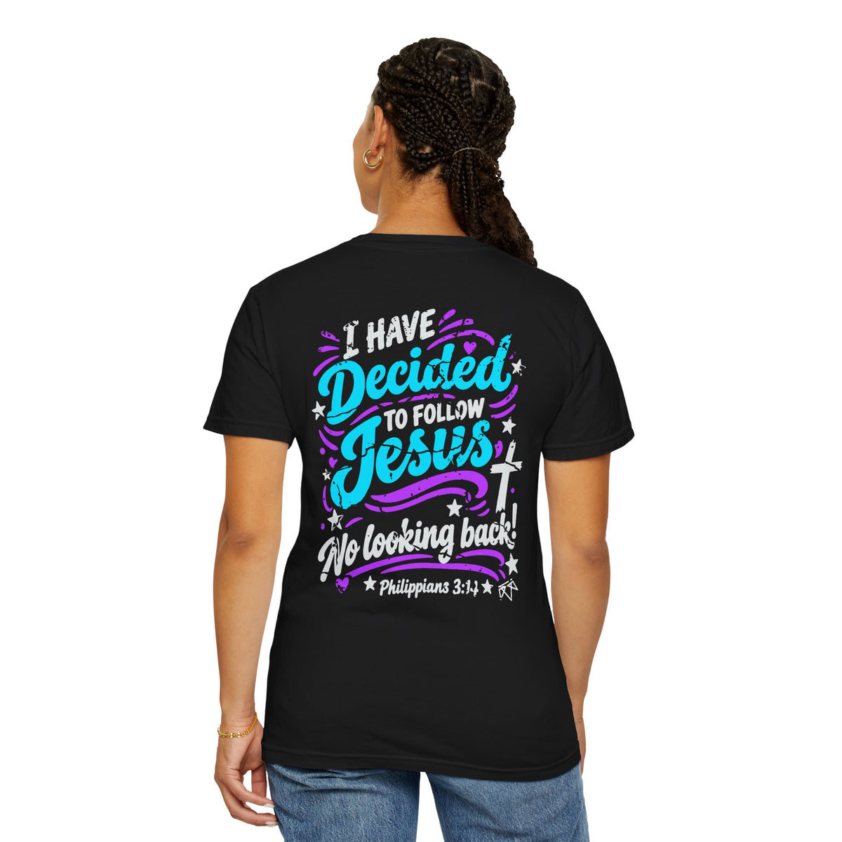 I Have Decided - Comfort Colors T-shirt
