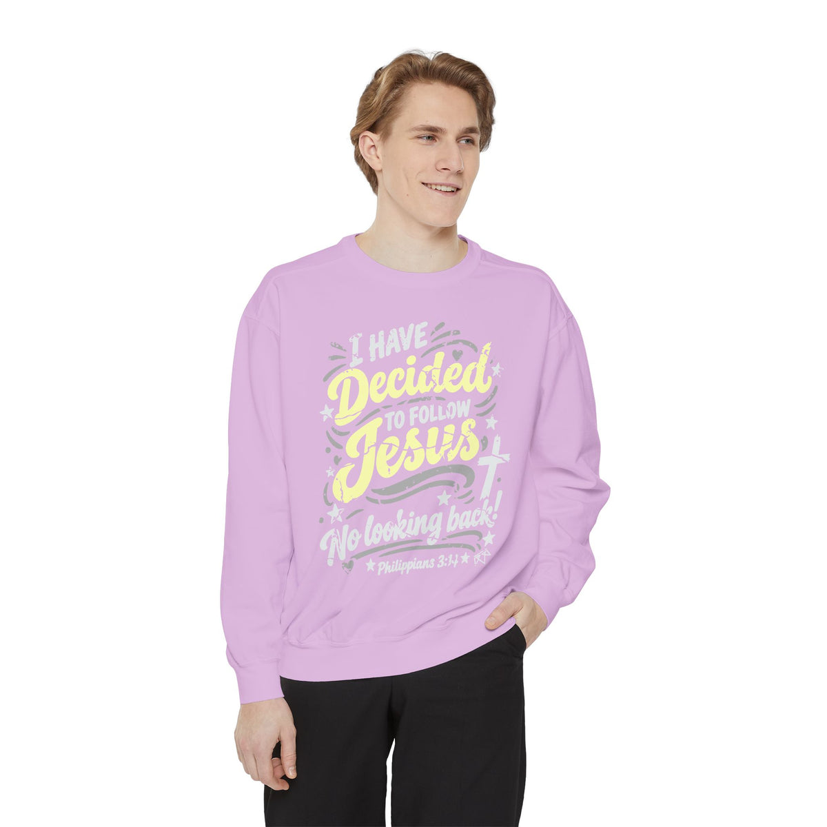 I Have Decided - Comfort Colors Sweatshirt