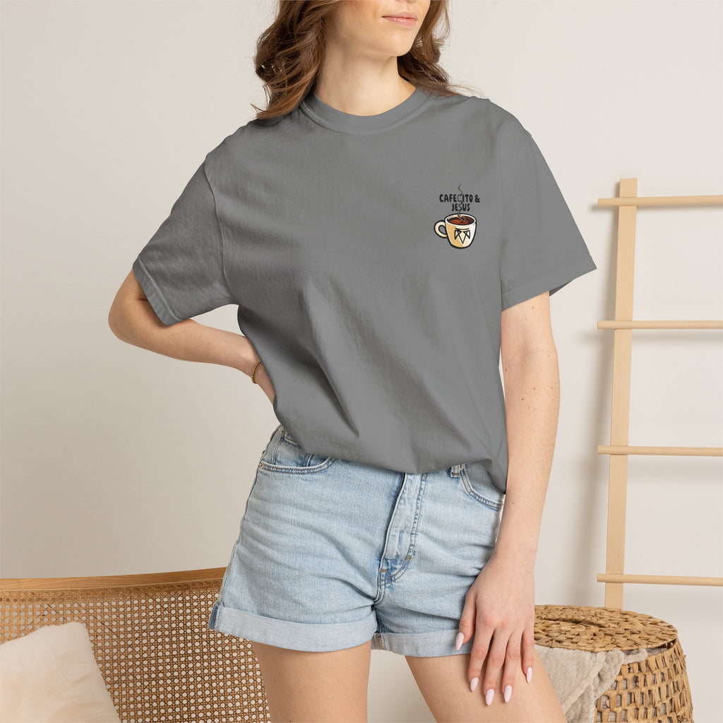 Cafecito & Jesus  — Comfort Colors T Shirt