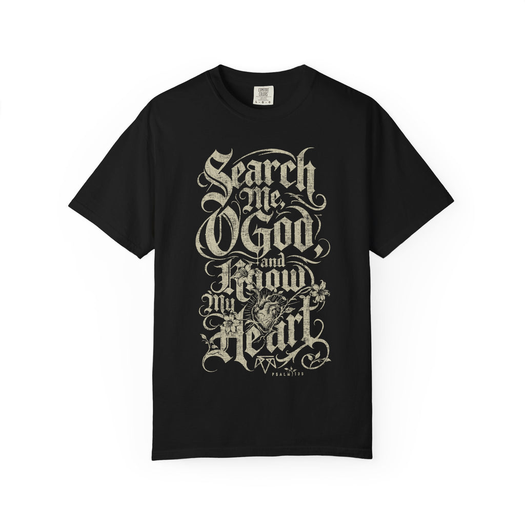 Search My Heart (Psalm 139) - Comfort Colors T Shirt