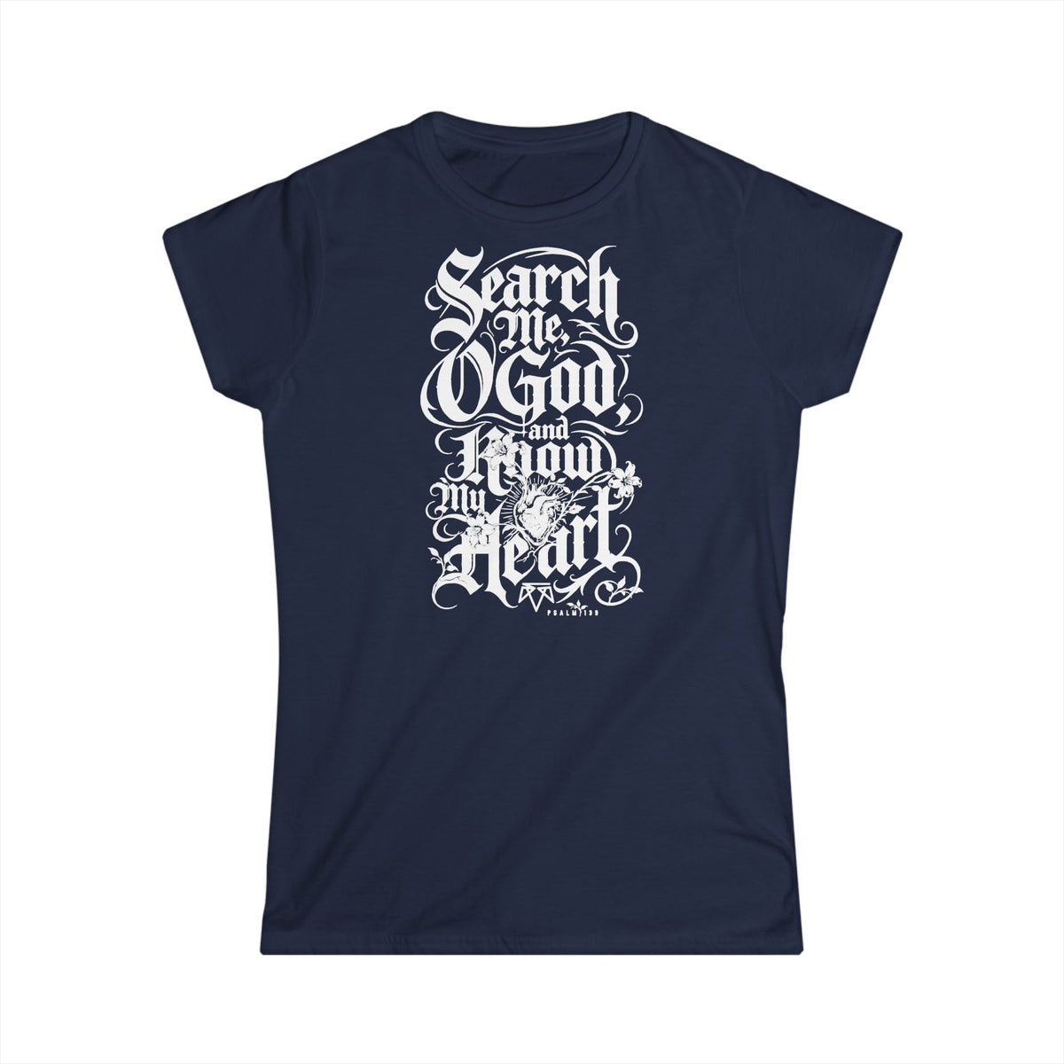 Search My Heart - Softstyle Womens Tee