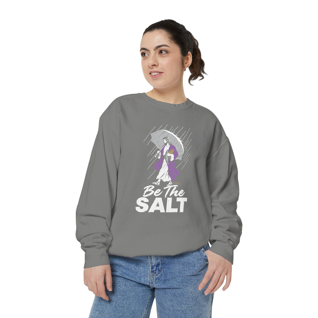 Be The Salt - Comfort Colors Sweatshirt