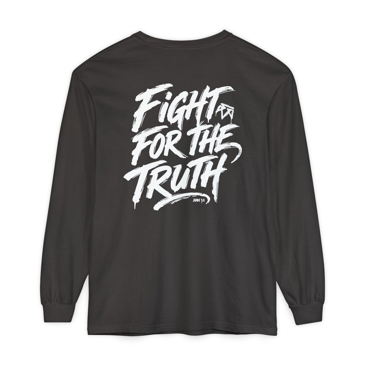 Fight for the Truth — Comfort Colors Long Sleeve T‑Shirt