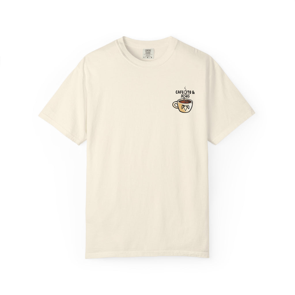 Cafecito & Jesus  — Comfort Colors T Shirt