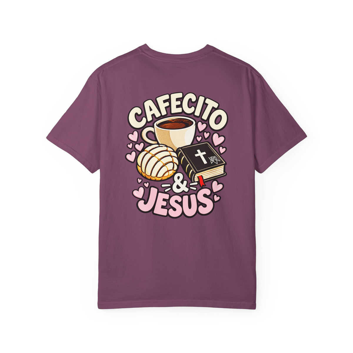 Cafecito & Jesus  — Comfort Colors T Shirt
