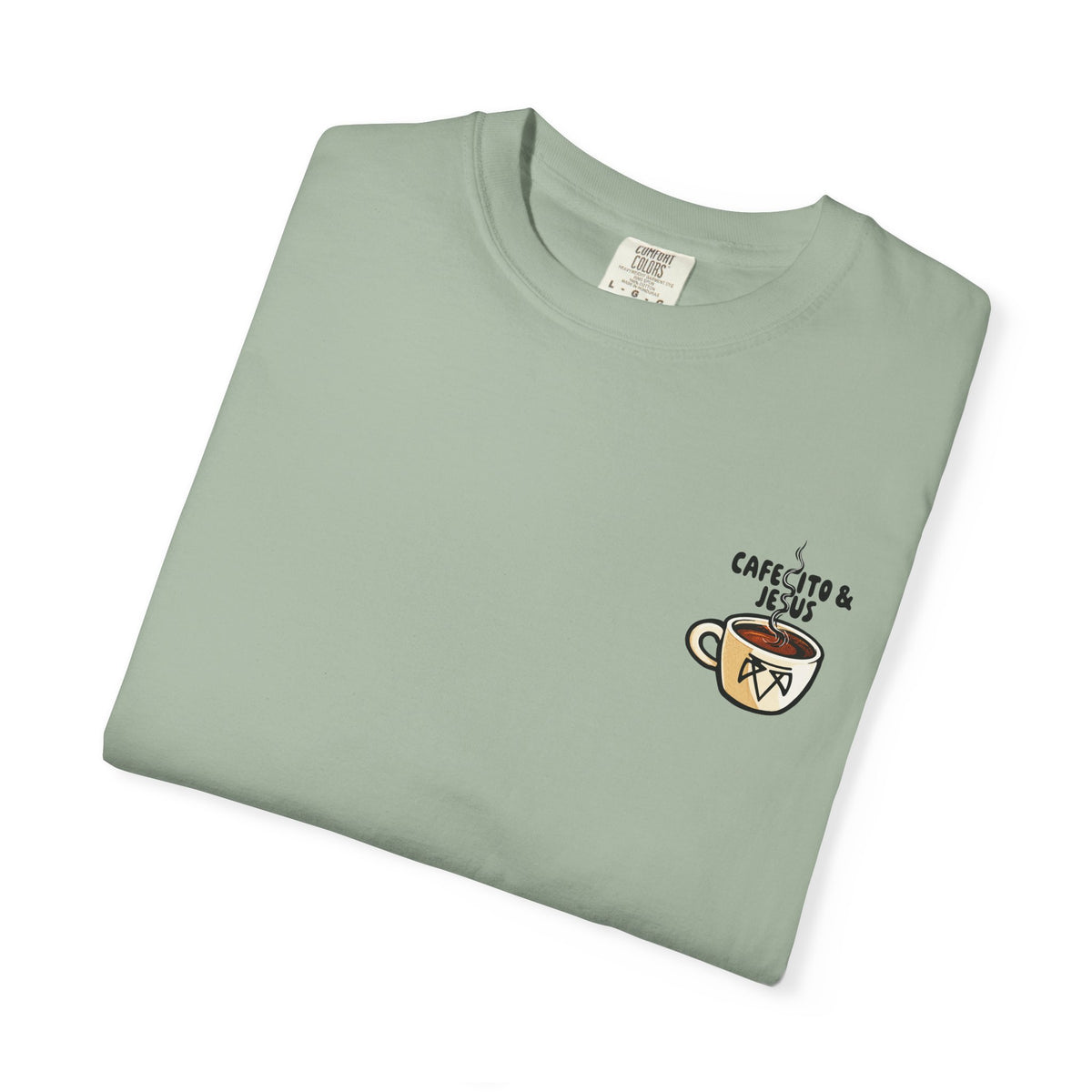 Cafecito & Jesus  — Comfort Colors T Shirt