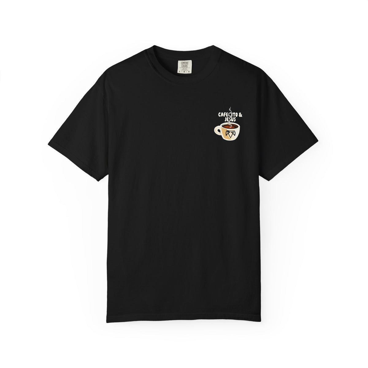 Cafecito & Jesus  — Comfort Colors T Shirt