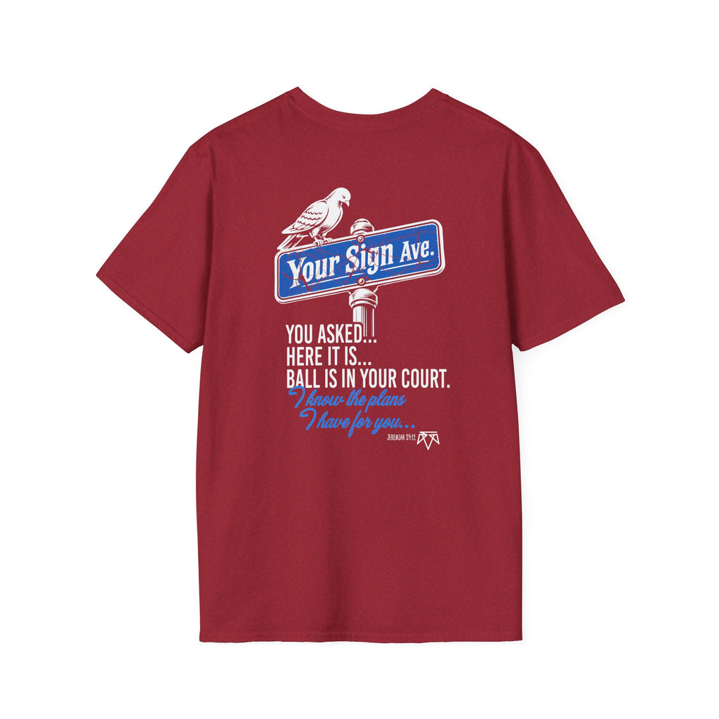 Your Sign (Jeremiah 29:11) - Evangelism Tee