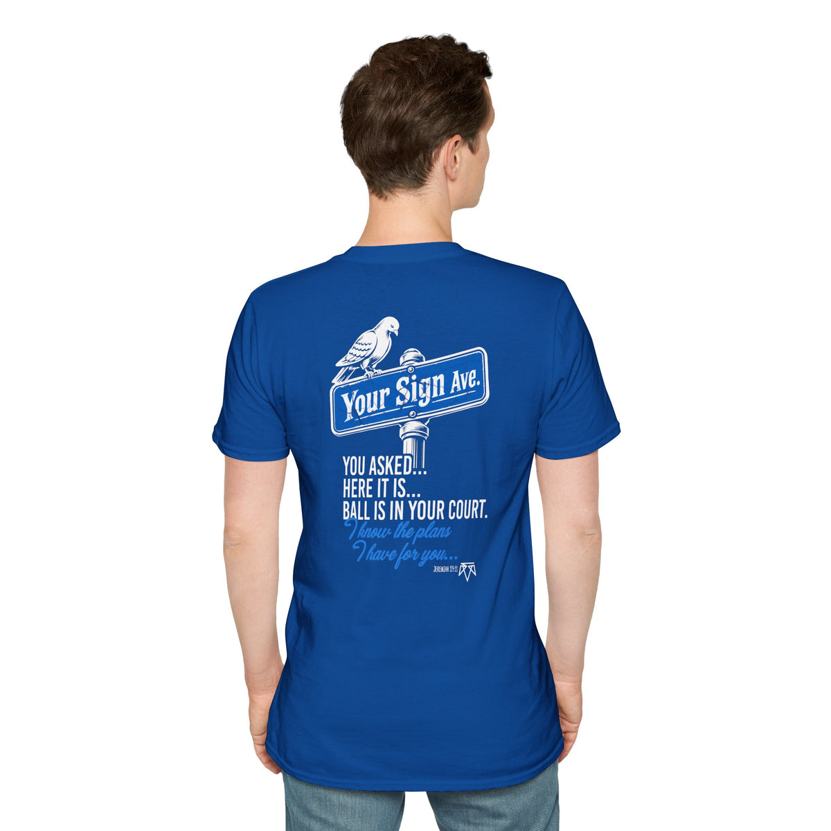 Your Sign (Jeremiah 29:11) - Evangelism Tee