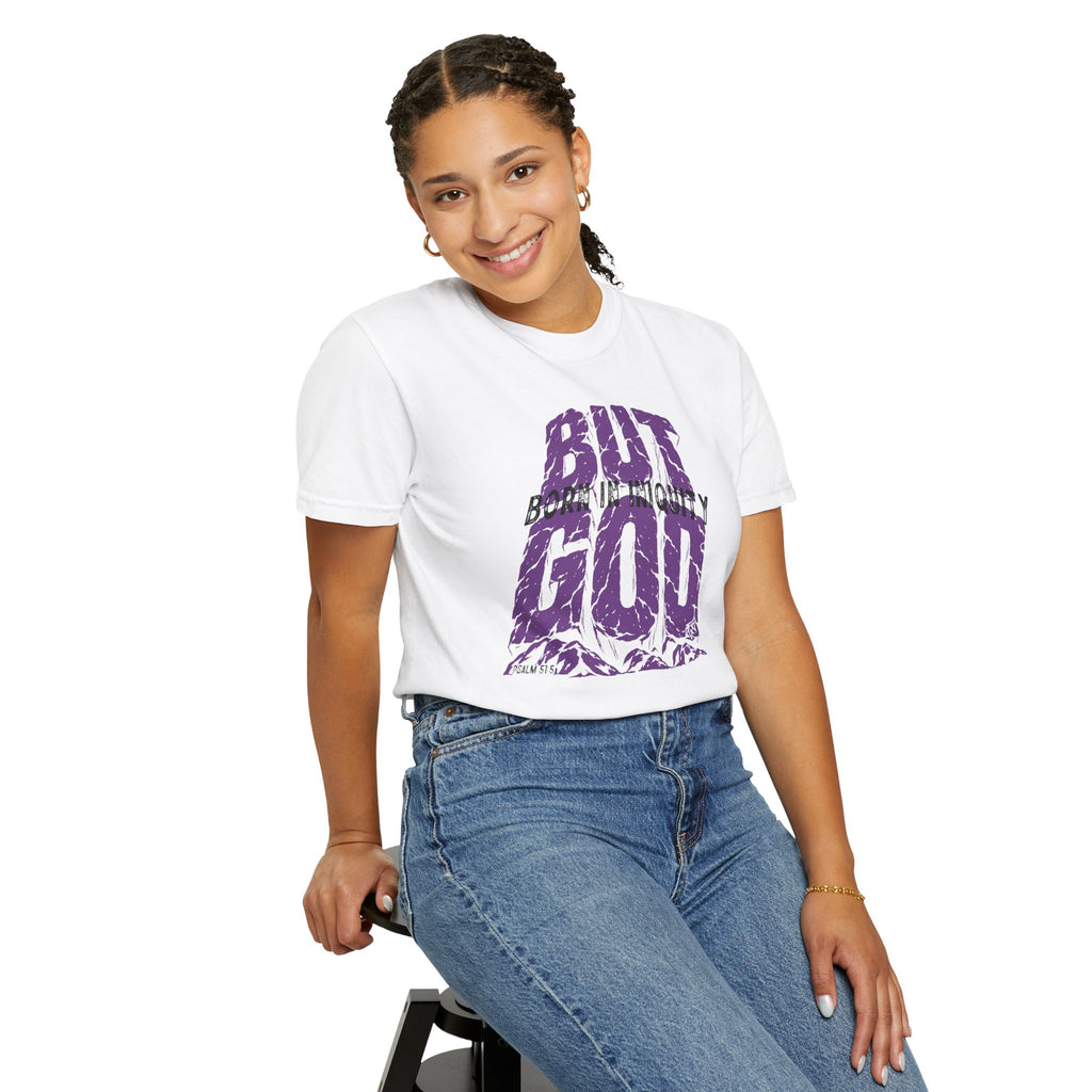 BUT GOD - Comfort Colors T Shirt