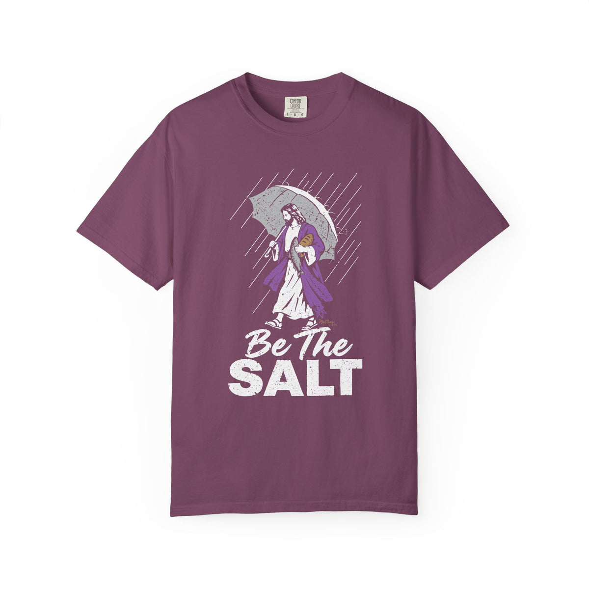 Be The Salt - Comfort Colors T Shirt