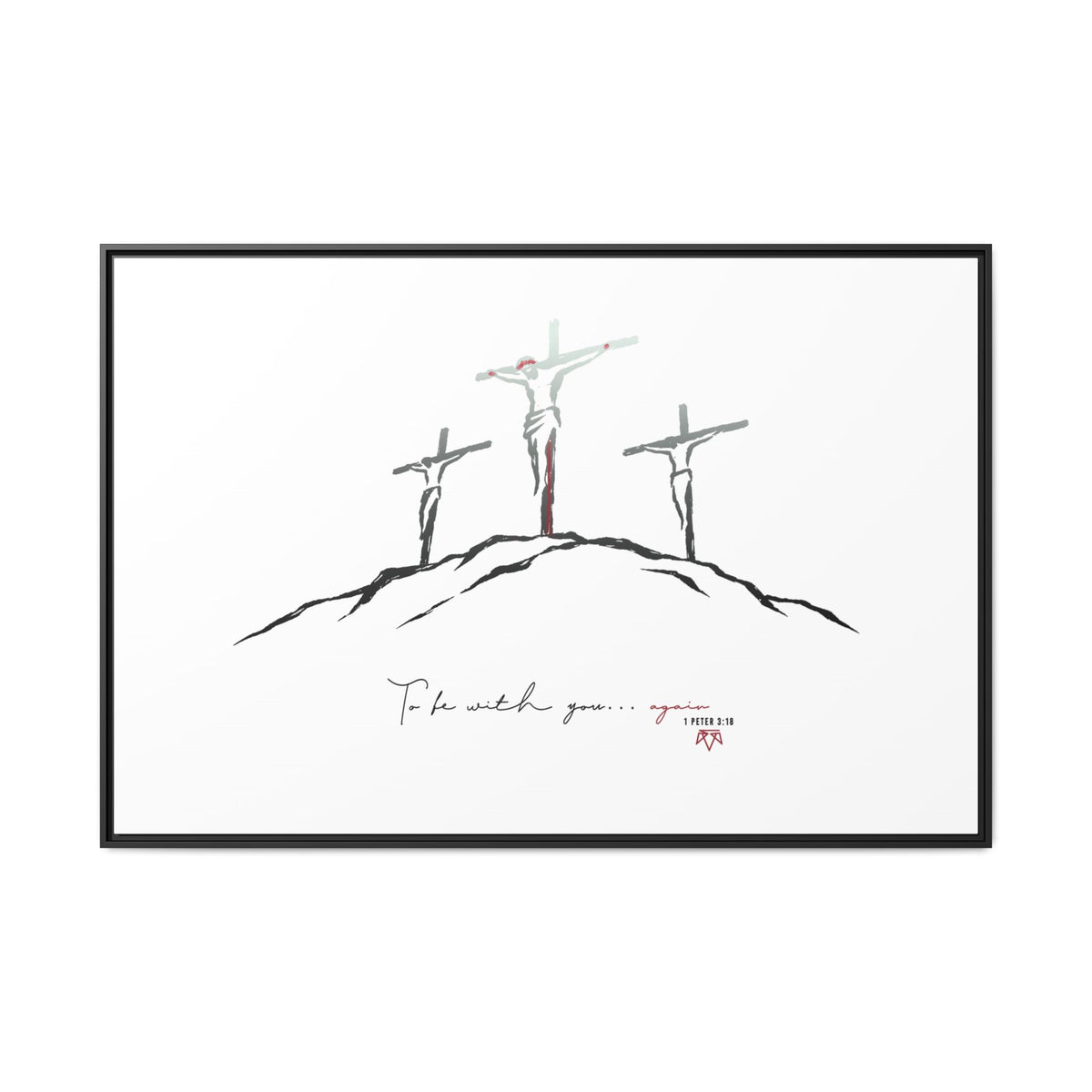 Again (1 Peter 3:18) - Framed Matte Canvas