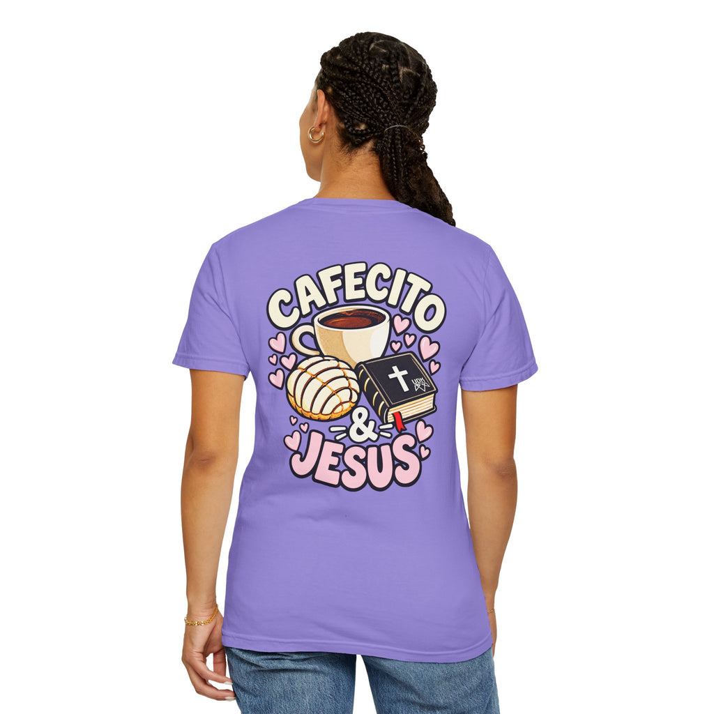 Cafecito & Jesus  — Comfort Colors T Shirt