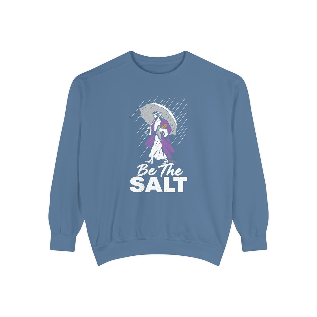 Be The Salt - Comfort Colors Sweatshirt