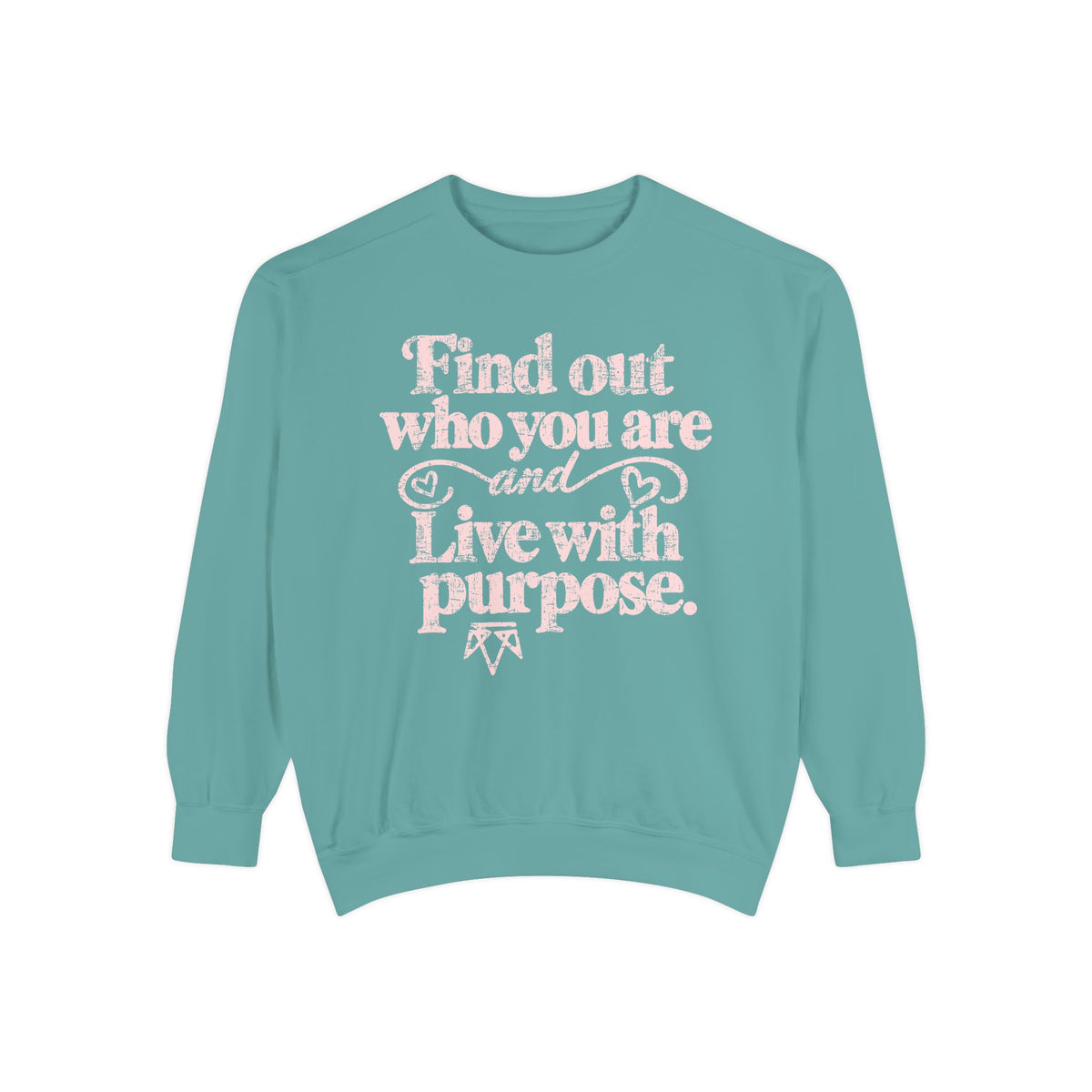 Find Purpose - Comfort Colors Sweatshirt