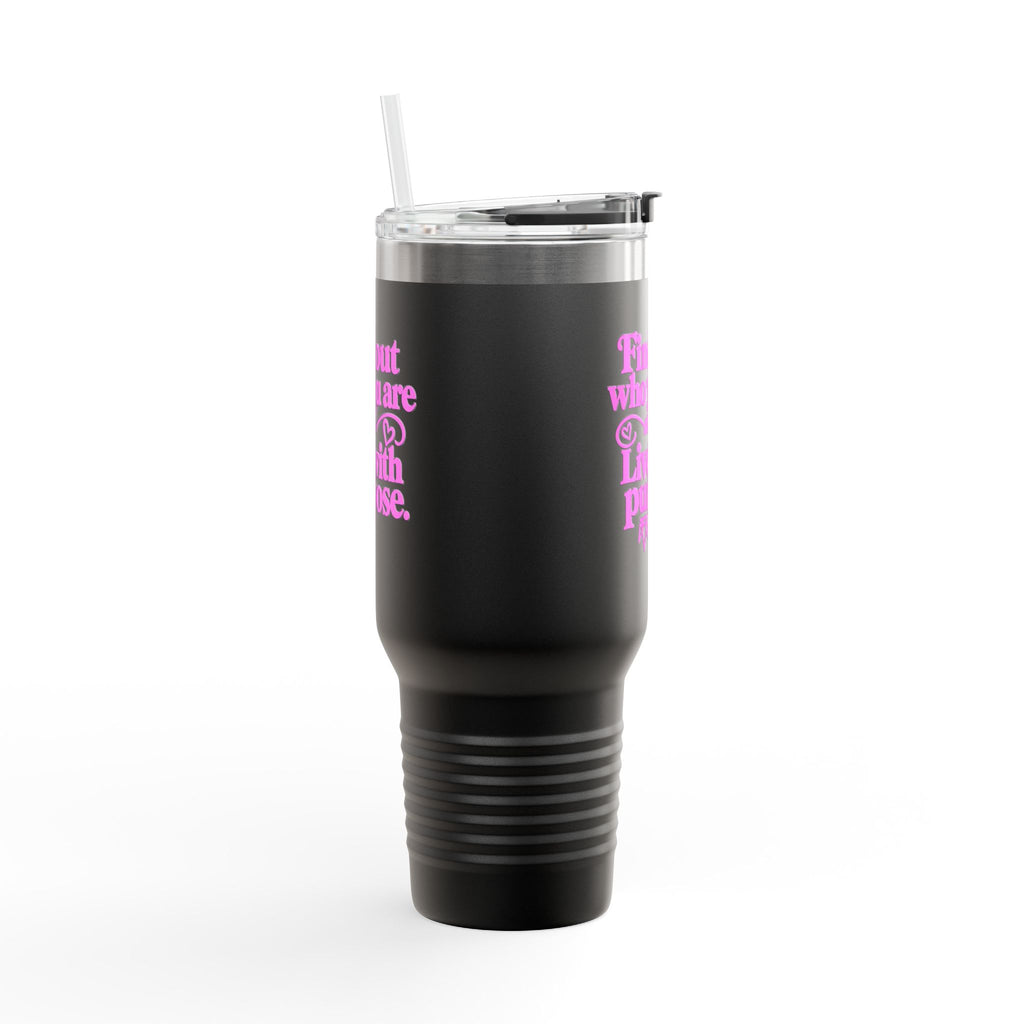 Find Purpose — Insulated Travel Mug 40oz