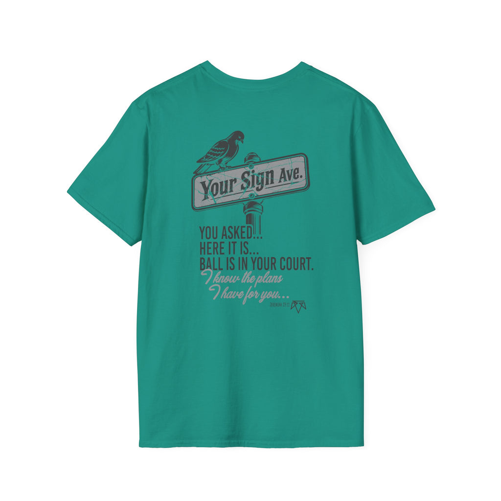 Your Sign (Jeremiah 29:11) - Evangelism Tee